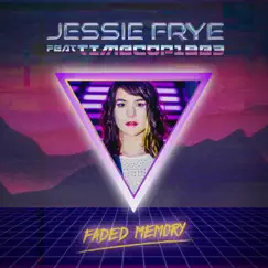 Faded Memory (feat. Timecop1983) - Single by Jessie Frye album reviews, ratings, credits