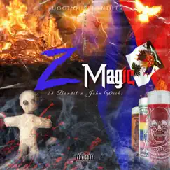 Z Magic (feat. John Wicks) Song Lyrics