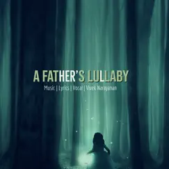 A Father's Lullaby - Single by Vivek Narayanan album reviews, ratings, credits