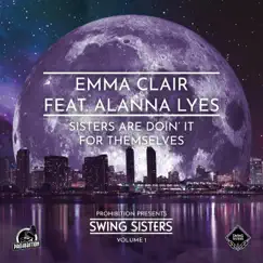 Sisters Are Doin It for Themselves (feat. Alanna Lyes) - Single by Emma Clair album reviews, ratings, credits