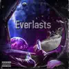 Everlasts - Single album lyrics, reviews, download