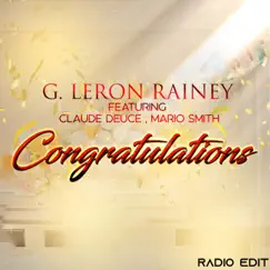 Congratulations (Radio Edit) - Single [feat. Claude Deuce & Mario Smith] - Single by G. LeRon Rainey album reviews, ratings, credits