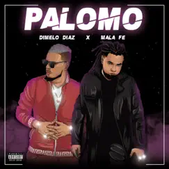 Palomo (feat. Mala Fe) - Single by Dimelo Diaz album reviews, ratings, credits