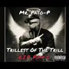 Trillest of the Trill (feat. Pimp C) - Single album lyrics, reviews, download