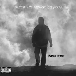 When the Smoke Clears - Single by Don Rob album reviews, ratings, credits