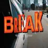 BREAK (feat. N8NOFACE) - Single album lyrics, reviews, download
