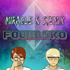 Fourloko (Extended Mix) - Single by Miracle & Stemix album reviews, ratings, credits