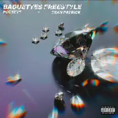 Baguettes Freestyle (feat. Sean Patrick) - Single by Pocketf album reviews, ratings, credits