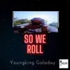 So We Roll - Single album lyrics, reviews, download