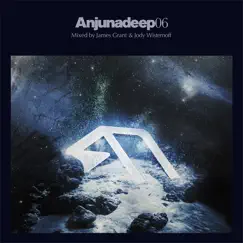 Anjunadeep 06 (Bonus Track Version) by James Grant & Jody Wisternoff album reviews, ratings, credits