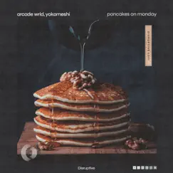 Pancakes on Monday - Single by Arcade Wrld, Yokomeshi & Disruptive LoFi album reviews, ratings, credits