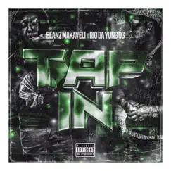 Tap In (feat. Rio Da Yung Og) - Single by Beanz Makaveli album reviews, ratings, credits