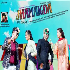 Jhamakda (feat. Sasha & Rupali) - Single by Raaz Jary & Prince Thakur album reviews, ratings, credits