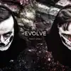 Evolve - EP album lyrics, reviews, download