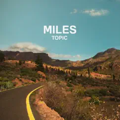 Miles by Topic album reviews, ratings, credits
