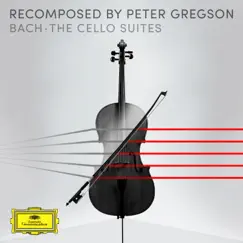 Bach: The Cello Suites - Recomposed by Peter Gregson by Peter Gregson album reviews, ratings, credits