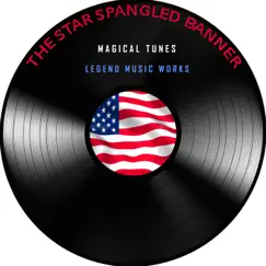 The Star Spangled Banner (Accordion Version) [Accordion Version] - Single by Magical Tunes album reviews, ratings, credits