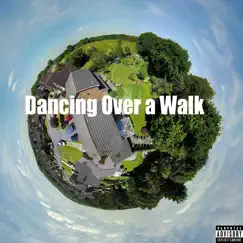 Dancin over a Walk - Single by Milk Daddy album reviews, ratings, credits