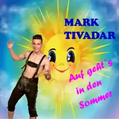 Auf geht's in den Sommer - Single by Mark Tivadar album reviews, ratings, credits