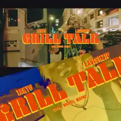 GRILL TALK (feat. Lavish Zip) Song Lyrics