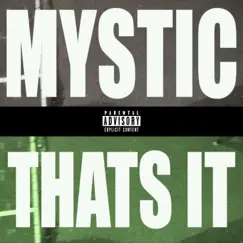 That's It - Single by Mystic album reviews, ratings, credits