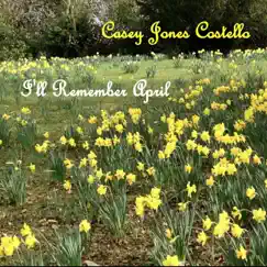 I'll Remember April by Casey Jones Costello album reviews, ratings, credits
