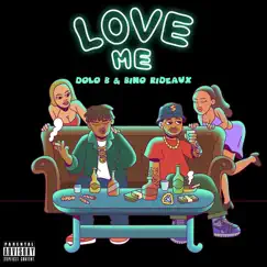 Love Me (feat. Bino Rideaux) - Single by Dolo B album reviews, ratings, credits