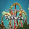 Rollercoaster - Single album lyrics, reviews, download