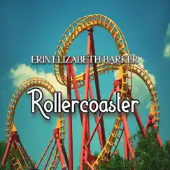 Rollercoaster - Single by Erin Elizabeth Barker album reviews, ratings, credits