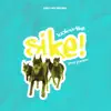 Sike - Single album lyrics, reviews, download