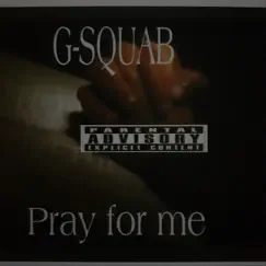 Pray for Me (Live) by G-squab album reviews, ratings, credits