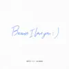 Because I Love You (2021) - Single album lyrics, reviews, download