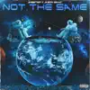 Not the Same (feat. Jason Isaac) - Single album lyrics, reviews, download