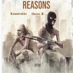 Reasons (feat. Sleezo B) - Single by KountRakks album reviews, ratings, credits