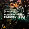 Figures on the Sand / Scorching the Sky - Single album lyrics, reviews, download