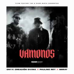 Vámonos - Single (feat. Brray & Paulino Rey) - Single by Onyx Creación Divina album reviews, ratings, credits