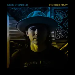 Mother Mary - Single by Greg Steinfeld album reviews, ratings, credits