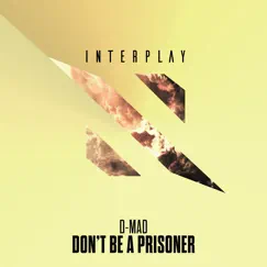 Don't Be a Prisoner - Single by D-Mad album reviews, ratings, credits