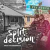 Split Decision (feat. Fly Neech) - Single album lyrics, reviews, download