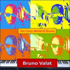 The Crazy World of Bruno by Bruno Valat album reviews, ratings, credits