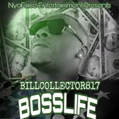 Bosslife by Billcollector817 album reviews, ratings, credits