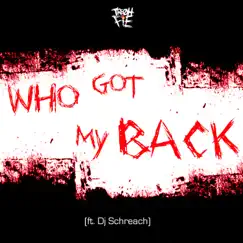 Who Got My Back (feat. Dj Schreach) - Single by Tre Oh Fie album reviews, ratings, credits