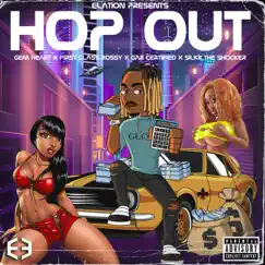 Hop Out (feat. Gem Heart, First Class Rossy, Gar Certified & Silkk the Shocker) Song Lyrics