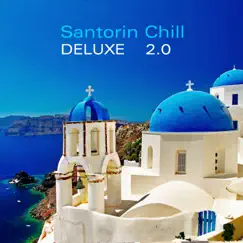 Santorin Chill Deluxe 2.0 by Various Artists album reviews, ratings, credits