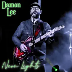 Neon Lights - Single by Damon Lee album reviews, ratings, credits