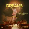 Dreams (Spiritualeyes Remix) - Single album lyrics, reviews, download