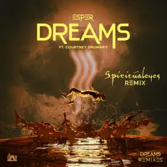 Dreams (Spiritualeyes Remix) Song Lyrics