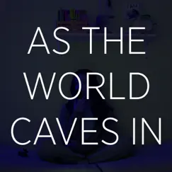 As the World Caves In (Cover) Song Lyrics