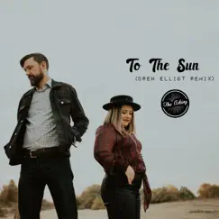 To the Sun (Drew Elliot Remix) Song Lyrics