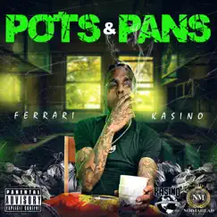 Pots and Pans - Single by Ferrari COX Kasino album reviews, ratings, credits